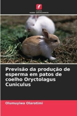 Previsão da produção de esperma em patos de coelho Oryctolagus Cuniculus