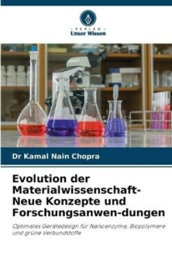 Evolution der Materialwissenschaft-Neue Konzepte und Forschungsanwen-dungen