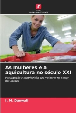 As mulheres e a aquicultura no século XXI