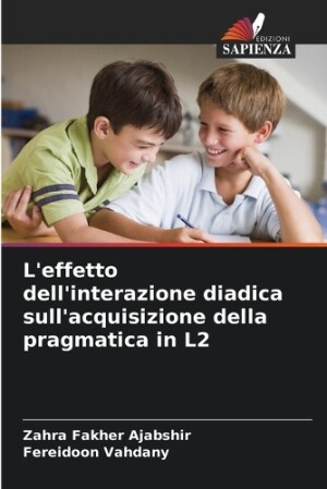 L'effetto dell'interazione diadica sull'acquisizione della pragmatica in L2