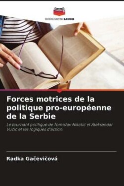 Forces motrices de la politique pro-européenne de la Serbie