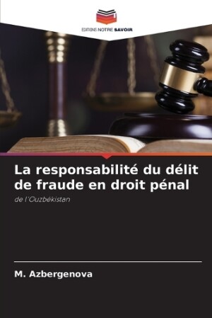 responsabilité du délit de fraude en droit pénal