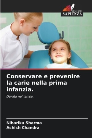 Conservare e prevenire la carie nella prima infanzia.