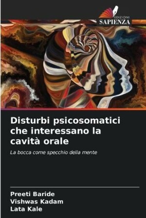 Disturbi psicosomatici che interessano la cavità orale