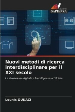 Nuovi metodi di ricerca interdisciplinare per il XXI secolo