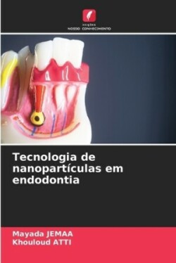 Tecnologia de nanopartículas em endodontia