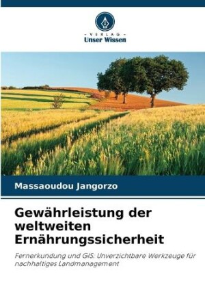 Gewährleistung der weltweiten Ernährungssicherheit