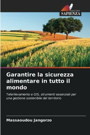 Garantire la sicurezza alimentare in tutto il mondo