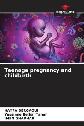 Teenage pregnancy and childbirth