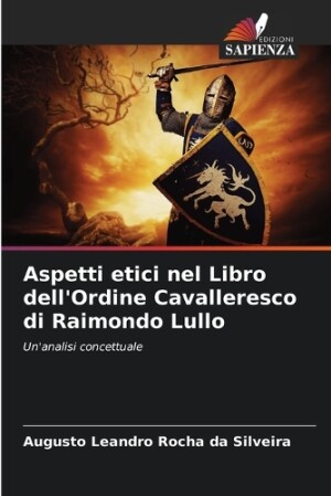 Aspetti etici nel Libro dell'Ordine Cavalleresco di Raimondo Lullo