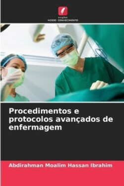 Procedimentos e protocolos avançados de enfermagem