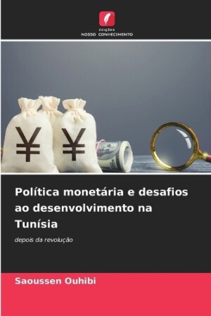 Política monetária e desafios ao desenvolvimento na Tunísia