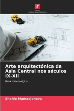 Arte arquitectónica da Ásia Central nos séculos IX-XII