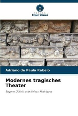 Modernes tragisches Theater