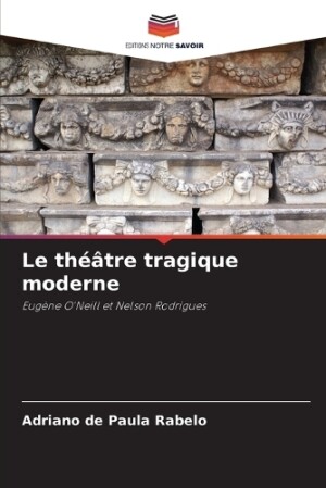 théâtre tragique moderne