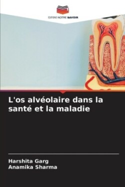 L'os alvéolaire dans la santé et la maladie