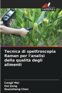 Tecnica di spettroscopia Raman per l'analisi della qualità degli alimenti