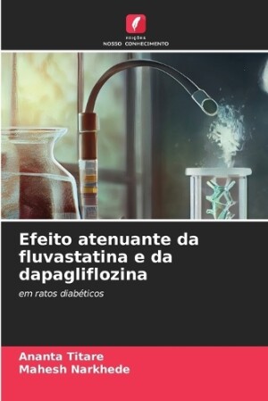 Efeito atenuante da fluvastatina e da dapagliflozina