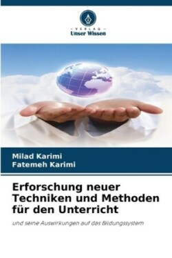 Erforschung neuer Techniken und Methoden für den Unterricht