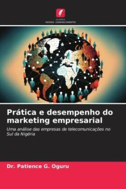 Prática e desempenho do marketing empresarial