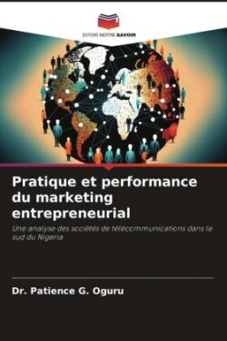 Pratique et performance du marketing entrepreneurial