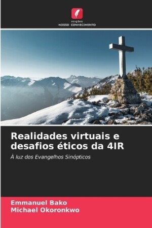 Realidades virtuais e desafios éticos da 4IR