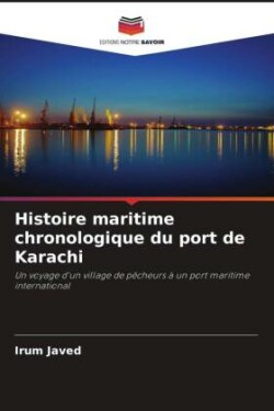 Histoire maritime chronologique du port de Karachi