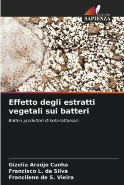 Effetto degli estratti vegetali sui batteri