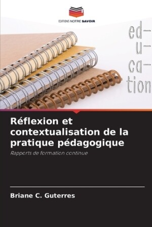 Réflexion et contextualisation de la pratique pédagogique