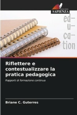 Riflettere e contestualizzare la pratica pedagogica