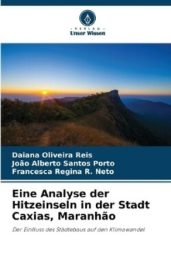 Eine Analyse der Hitzeinseln in der Stadt Caxias, Maranhão