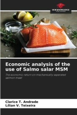 Economic analysis of the use of Salmo salar MSM