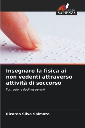 Insegnare la fisica ai non vedenti attraverso attività di soccorso