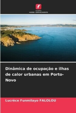 Dinâmica de ocupação e ilhas de calor urbanas em Porto-Novo