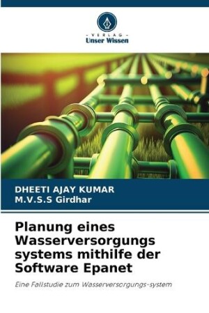 Planung eines Wasserversorgungs systems mithilfe der Software Epanet