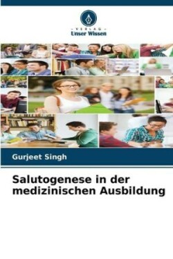 Salutogenese in der medizinischen Ausbildung