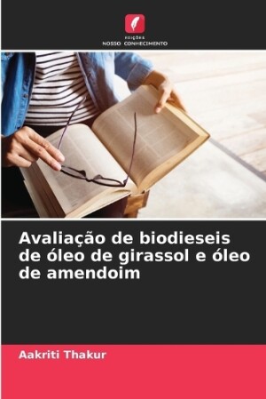 Avaliação de biodieseis de óleo de girassol e óleo de amendoim