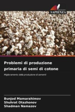 Problemi di produzione primaria di semi di cotone