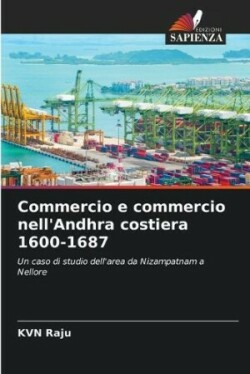 Commercio e commercio nell'Andhra costiera 1600-1687