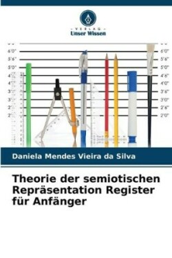 Theorie der semiotischen Repräsentation Register für Anfänger