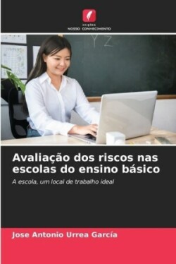 Avaliação dos riscos nas escolas do ensino básico