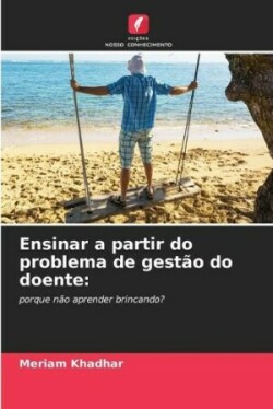 Ensinar a partir do problema de gestão do doente