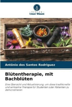 Blütentherapie, mit Bachblüten