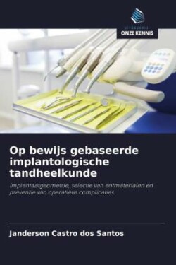 Op bewijs gebaseerde implantologische tandheelkunde