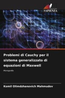 Problemi di Cauchy per il sistema generalizzato di equazioni di Maxwell