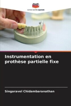 Instrumentation en prothèse partielle fixe