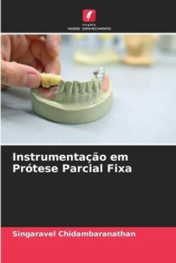 Instrumentação em Prótese Parcial Fixa