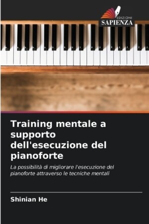 Training mentale a supporto dell'esecuzione del pianoforte