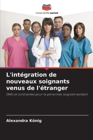 L'intégration de nouveaux soignants venus de l'étranger