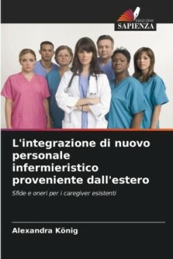 L'integrazione di nuovo personale infermieristico proveniente dall'estero